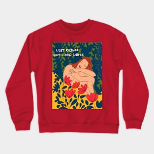 Love is waiting Crewneck Sweatshirt